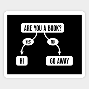 Are You A Book - Funny, Cute Flowchart Magnet